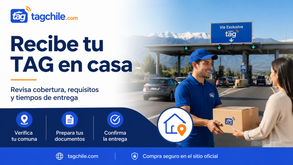 Entrega de TAG a domicilio en Chile con revisión de cobertura, requisitos y tiempos de despacho
