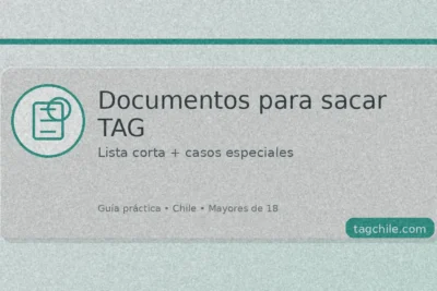 Documentos para sacar TAG en Chile: lista corta y casos especiales (tagchile.com)