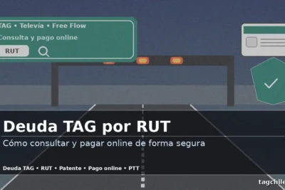 Deuda TAG por RUT: cómo consultar y pagar online de forma segura