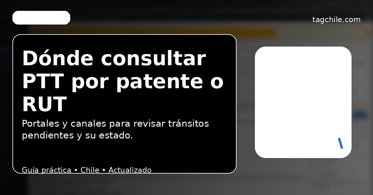 Consultar PTT por patente o RUT: revisar tránsitos pendientes y estado de pago