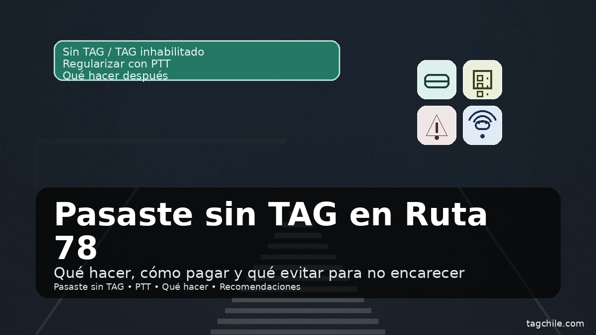 Pasaste sin TAG en Ruta 78: qué hacer y cómo evitar multas, con señal vial y advertencia.