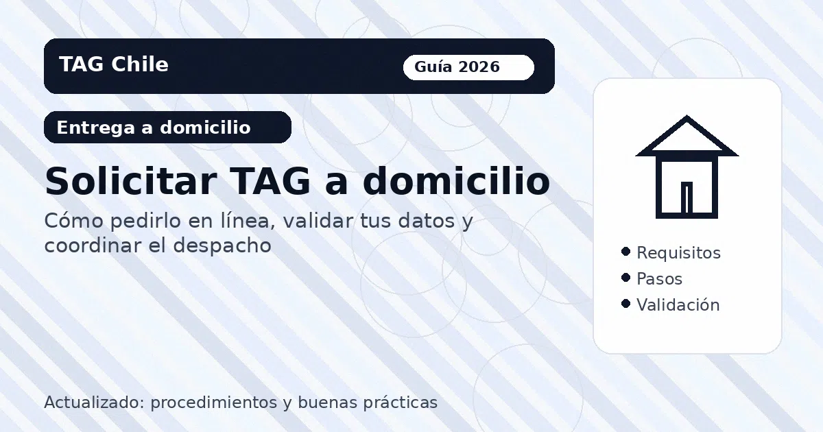 Solicitar TAG a domicilio: paso a paso y requisitos - TAG Chile