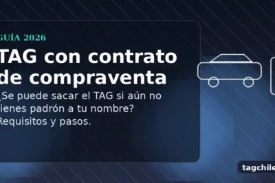 TAG con contrato de compraventa en Chile: requisitos y pasos para habilitarlo