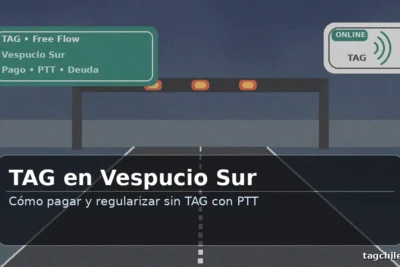 TAG en Vespucio Sur: cómo pagar y regularizar sin TAG con PTT