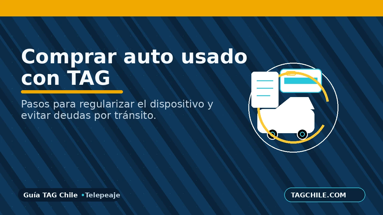 Comprar auto usado con TAG: cómo regularizar Telepeaje y evitar deudas