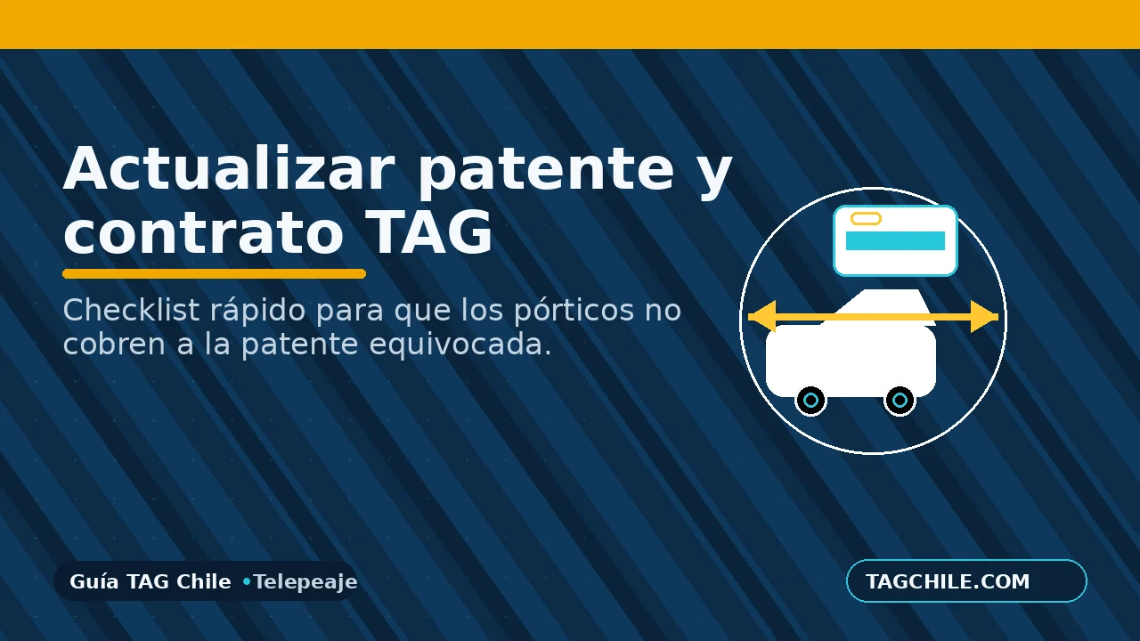 Actualizar patente y contrato TAG: checklist para evitar cobros a patente equivocada