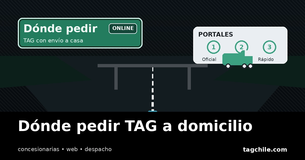 Dónde pedir TAG a domicilio en Chile: portales oficiales y concesionarias con despacho