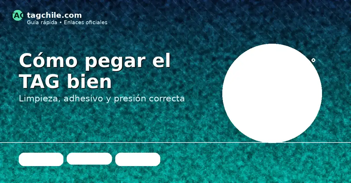 Cómo pegar el TAG en el parabrisas: limpiar vidrio y fijar adhesivo paso a paso