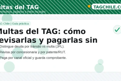 Multas del TAG en Chile: cómo revisarlas, pagarlas y evitar recargos paso a paso