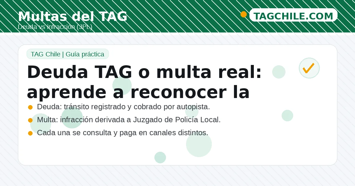 Deuda TAG vs multa real: diferencia entre tránsitos pendientes y citación al JPL