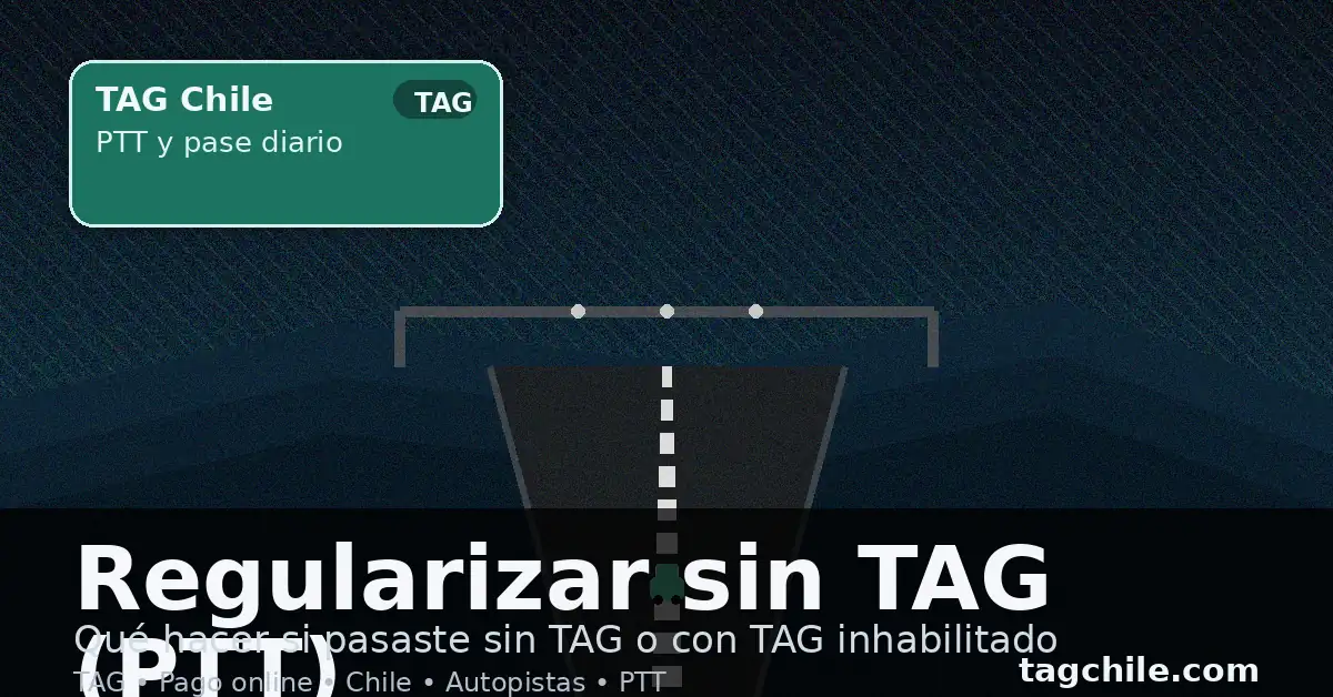 Regularizar TAG con PTT o pase diario si pasaste sin TAG en autopista