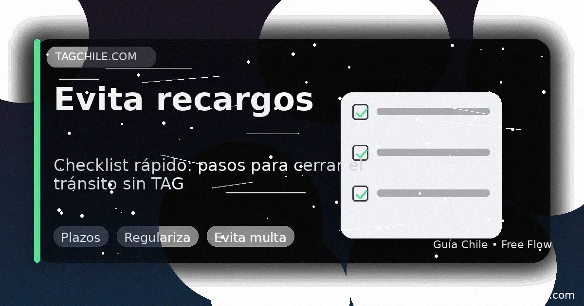 Checklist para regularizar peajes sin TAG y evitar recargos