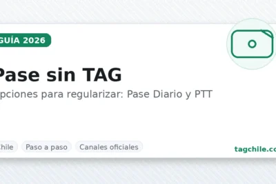 Pase sin TAG en Chile: opciones para regularizar con Pase Diario o PTT (pago tardío)