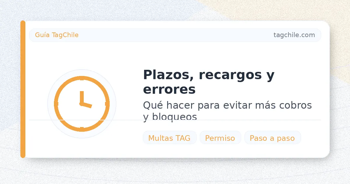 Plazos y recargos por multas TAG: qué hacer para evitar más cobros