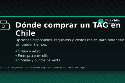 Dónde comprar un TAG en Chile: opciones y requisitos para obtenerlo