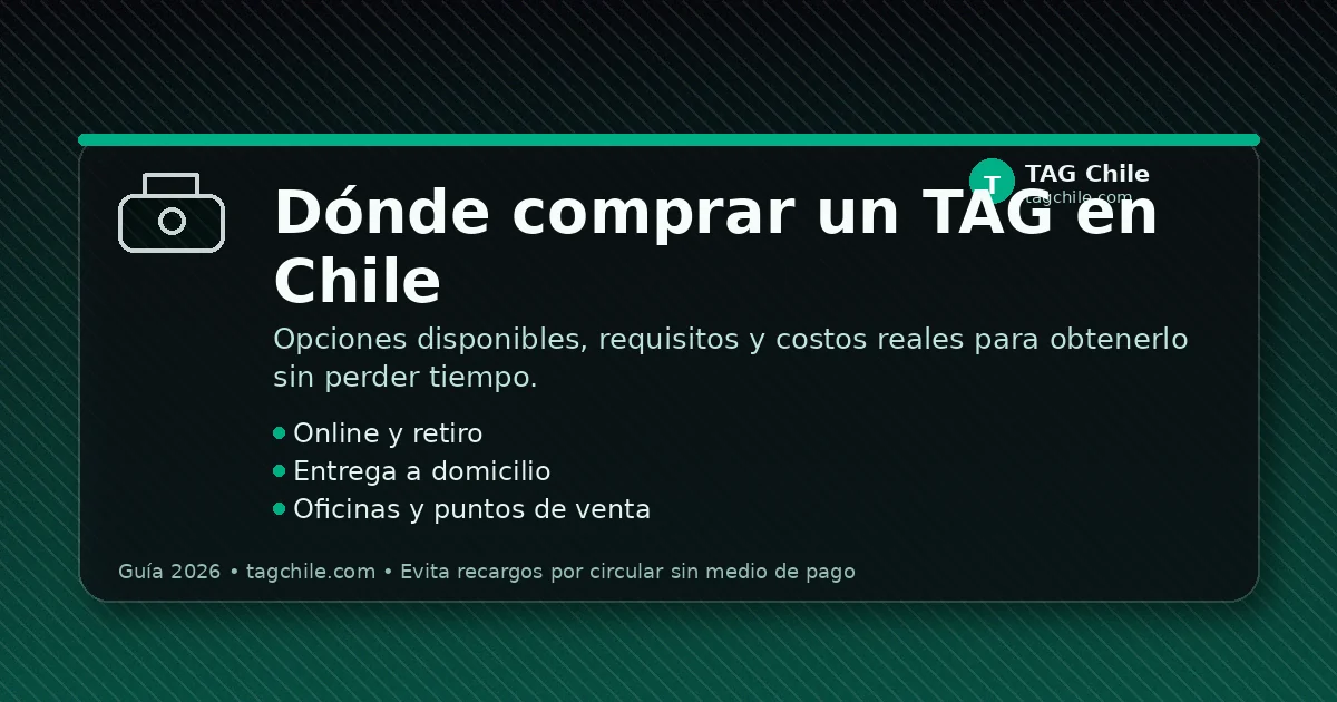 Dónde comprar un TAG: opciones, requisitos y costos - TAG Chile