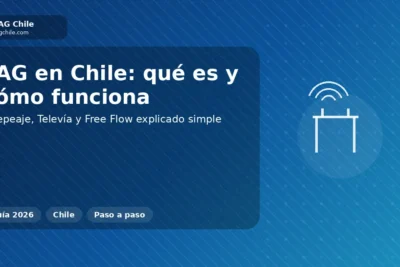 TAG en Chile: qué es y cómo funciona (Telepeaje y Free Flow)