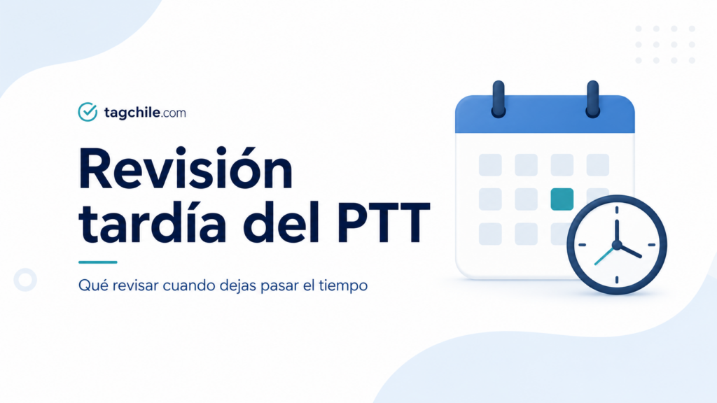 Qué pasa si dejas pasar mucho tiempo antes de revisar un PTT