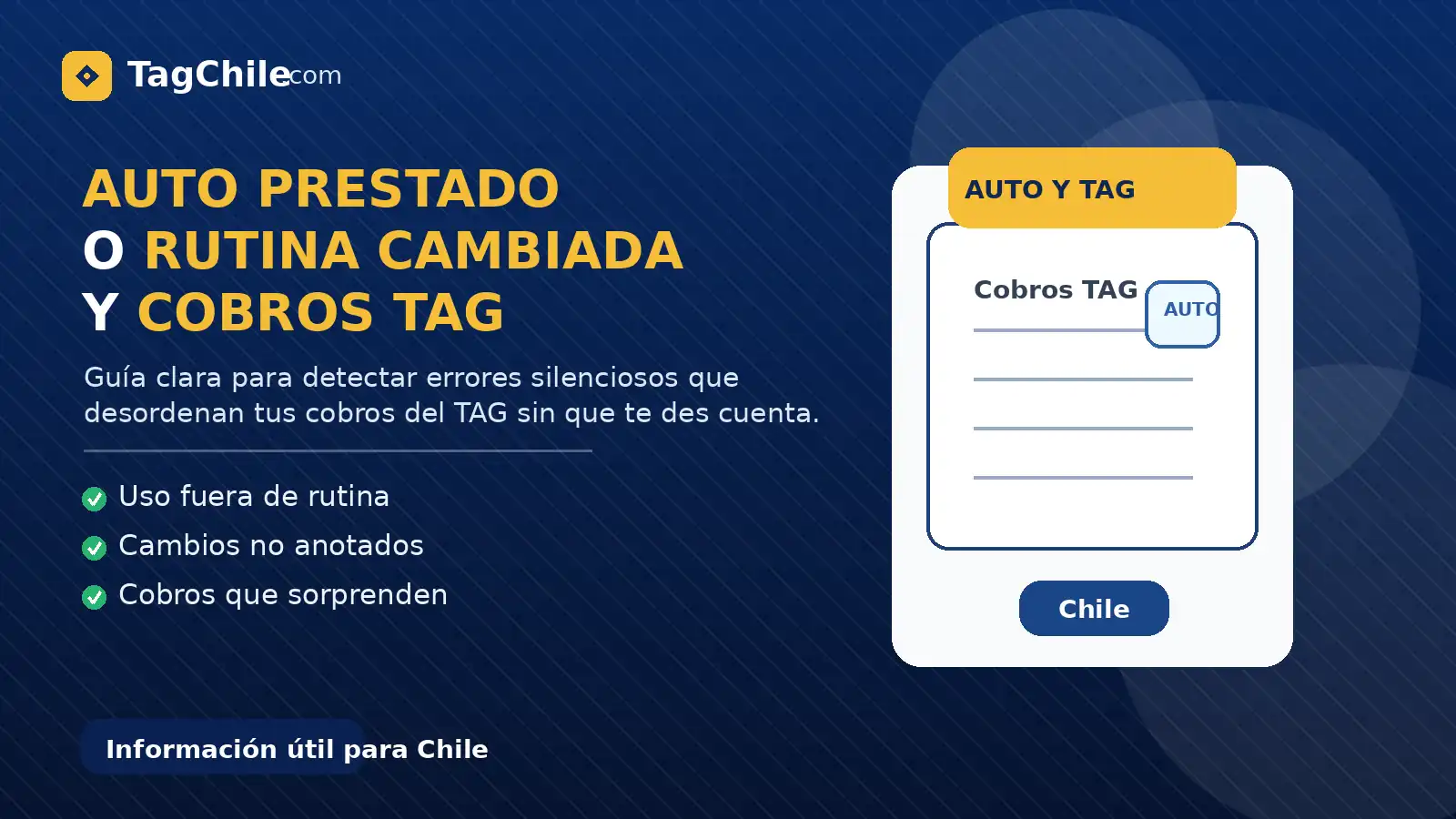 Auto prestado o rutina cambiada y su impacto en los cobros del TAG en Chile.