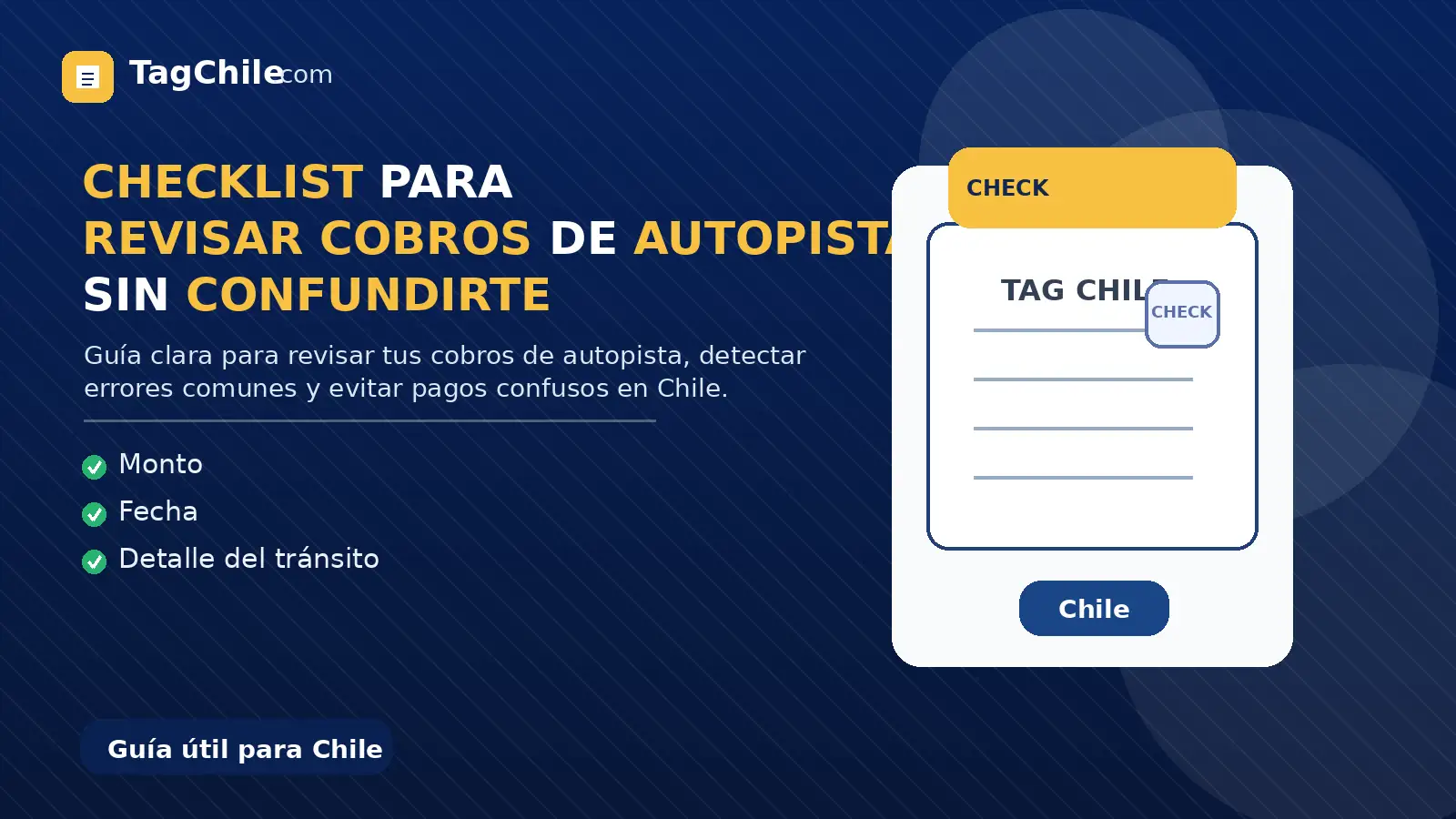 Imagen SEO de TagChile.com sobre checklist para revisar cobros de autopista sin confundirte.