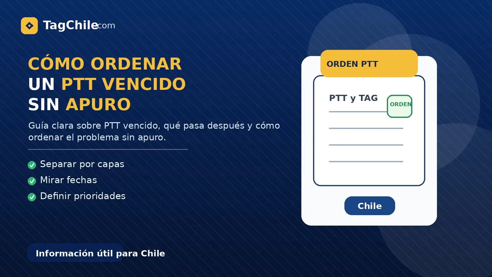 Imagen formal de TagChile.com sobre cómo ordenar un PTT vencido sin apuro y sin confusión.