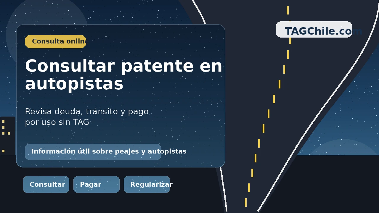 Consulta por patente en autopistas de Chile para revisar deuda, tránsito pendiente y pago sin TAG desde TAGChile.com