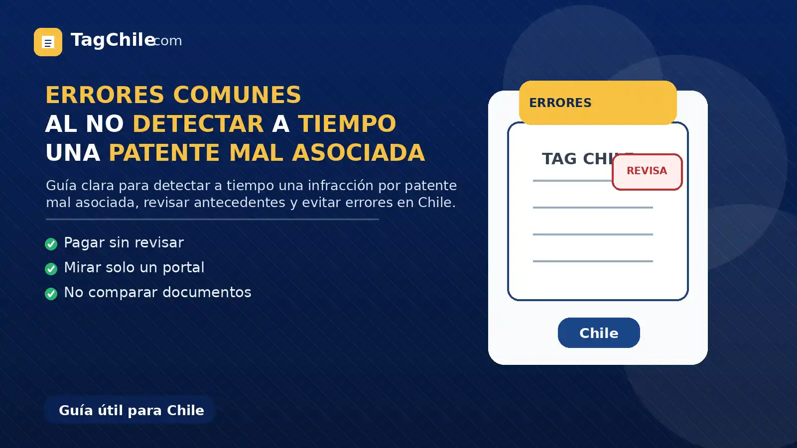 Imagen formal de TagChile.com sobre errores comunes al no detectar a tiempo una patente mal asociada.