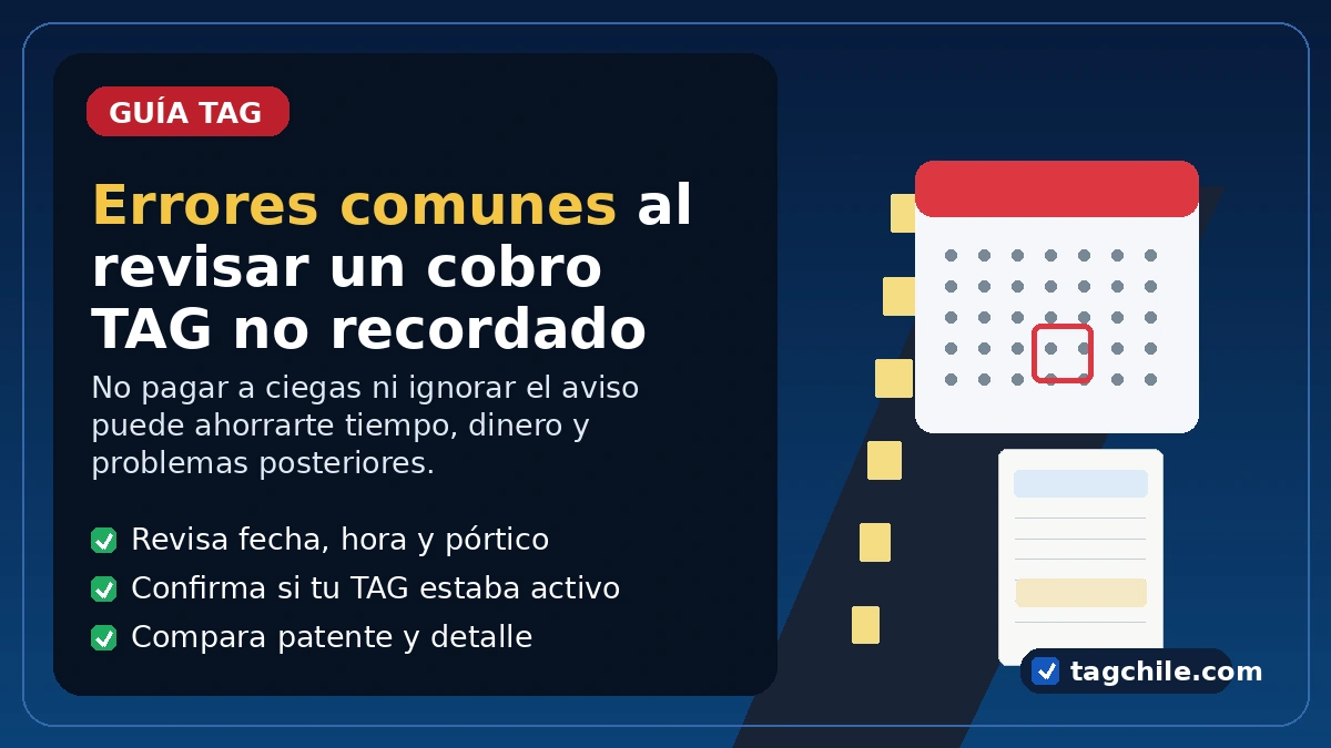 Imagen formal de tagchile.com sobre errores comunes al revisar un cobro TAG no recordado en Chile.
