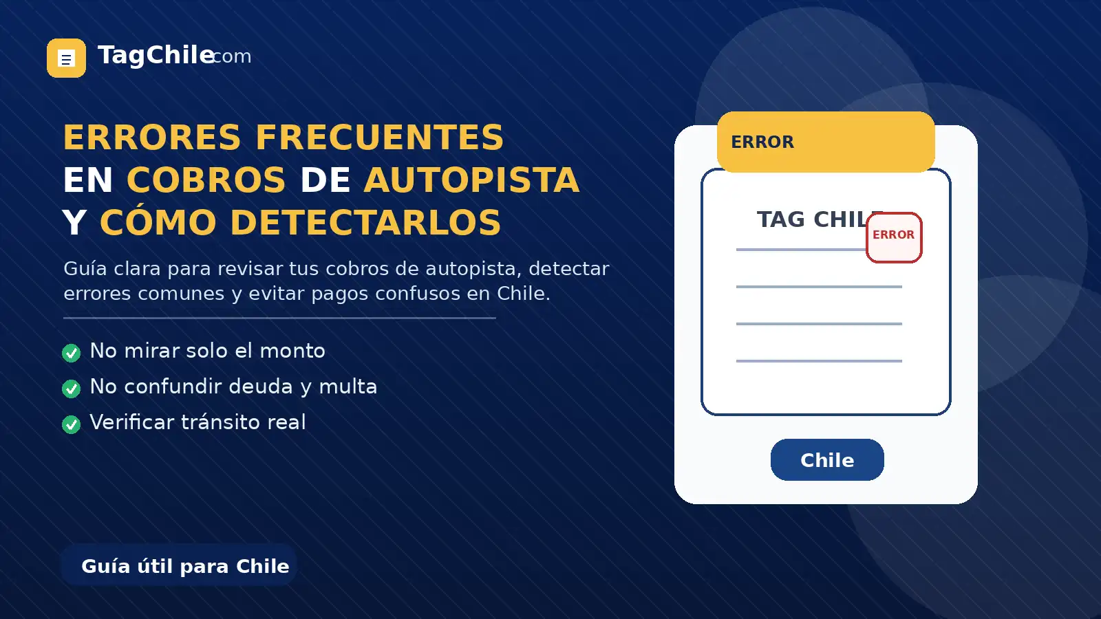 Imagen formal de TagChile.com sobre errores frecuentes en cobros de autopista y cómo detectarlos.