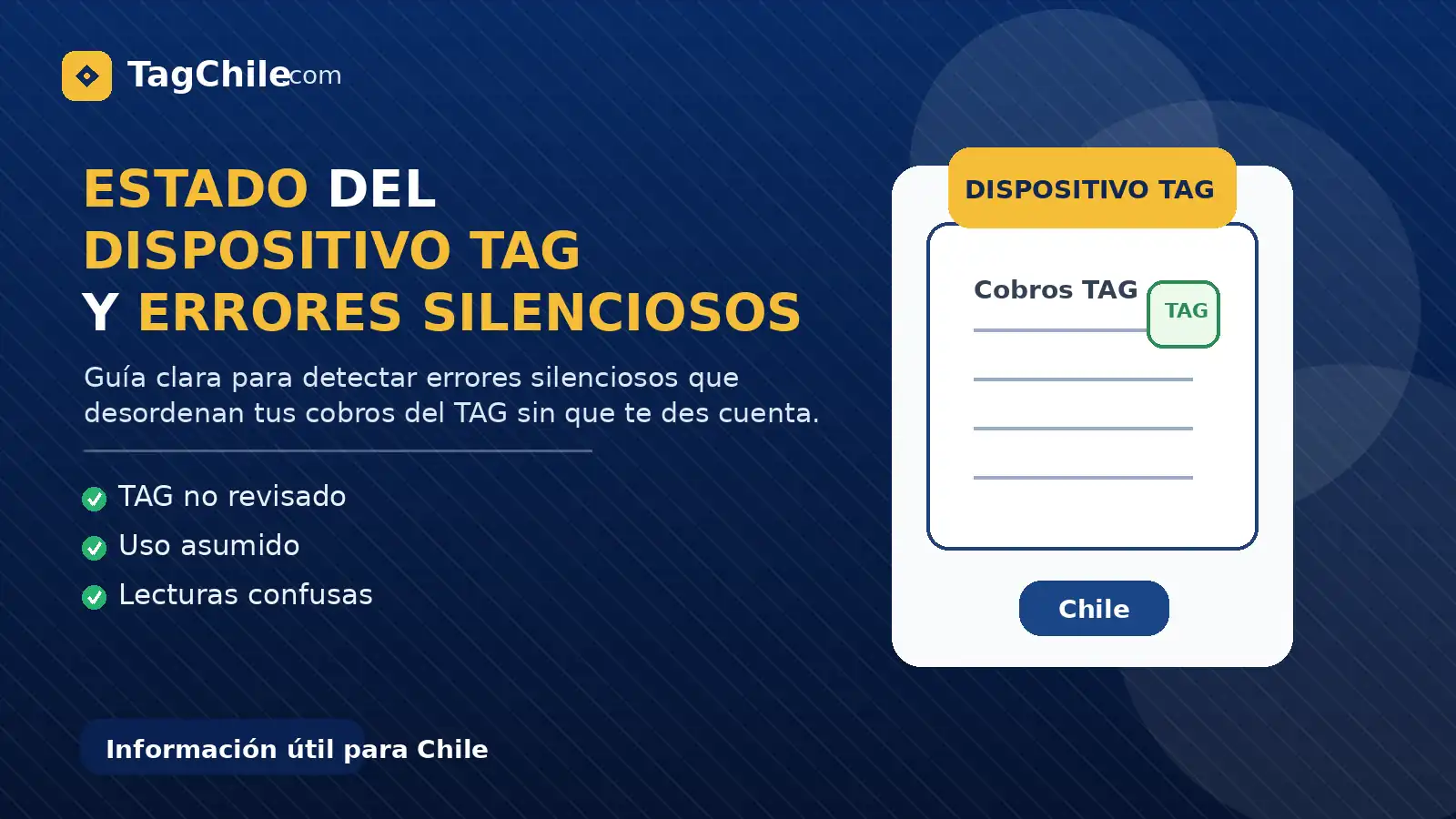 Estado del dispositivo TAG y errores silenciosos que generan cobros mal entendidos.