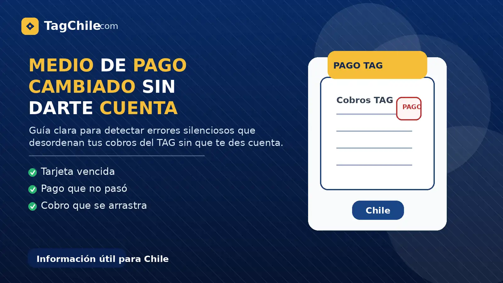 Medio de pago cambiado sin darte cuenta y cómo eso desordena los cobros del TAG.