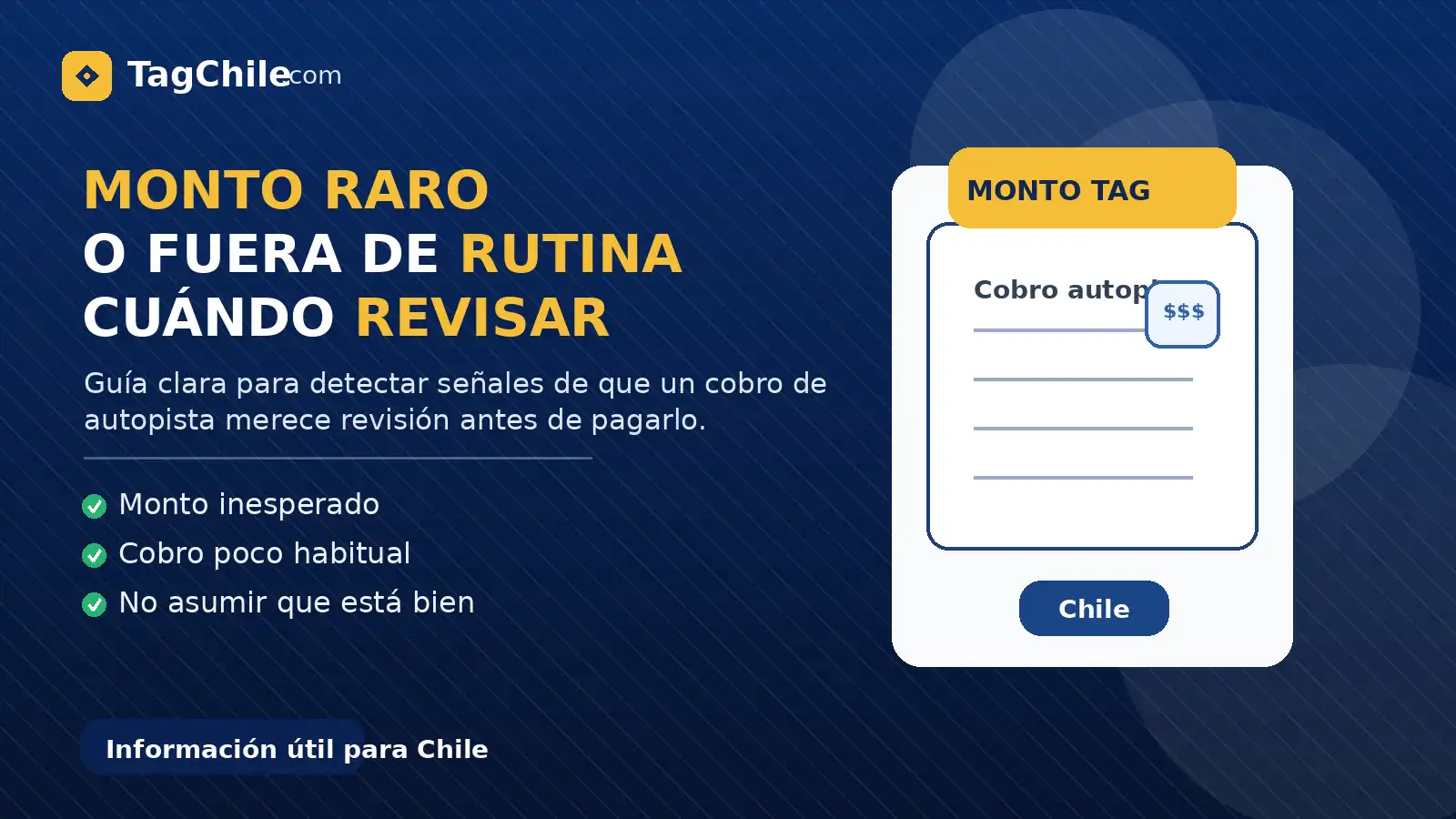Imagen SEO de TagChile.com sobre monto raro o fuera de rutina, cuándo revisar un cobro de autopista antes de pagarlo.