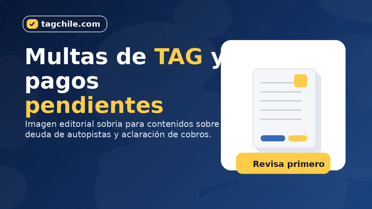 Multas de TAG y pagos pendientes relacionados con autopistas en Chile.