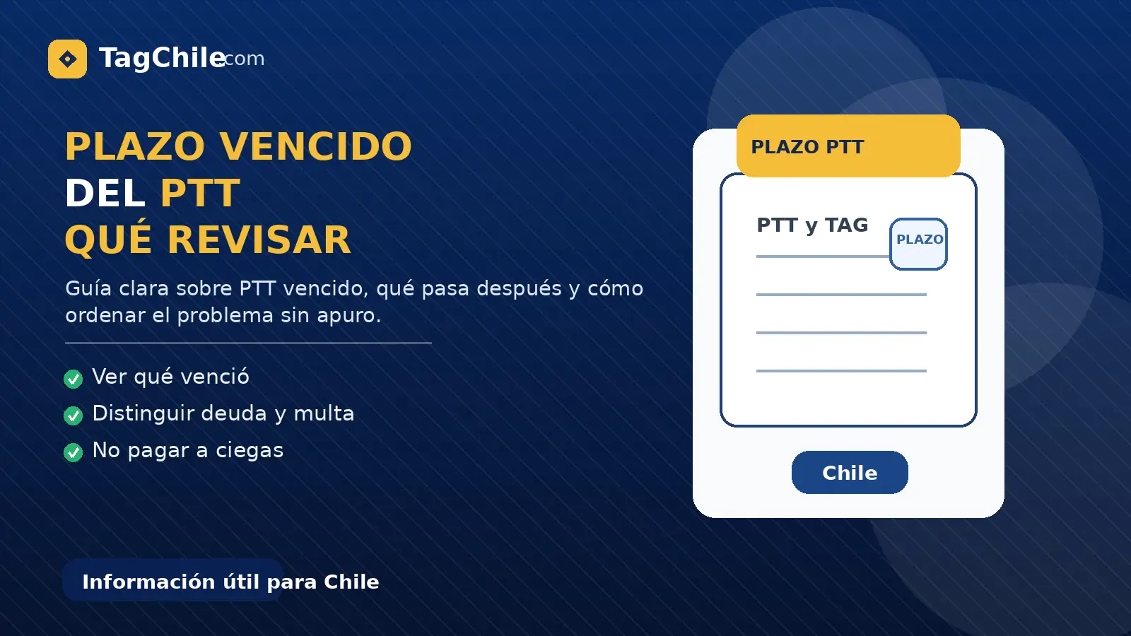Imagen SEO de TagChile.com sobre plazo vencido del PTT y qué revisar antes de pagar en Chile.