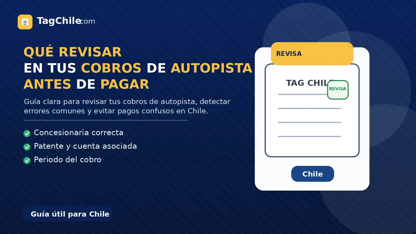 Imagen SEO de TagChile.com sobre qué revisar en tus cobros de autopista antes de pagar.