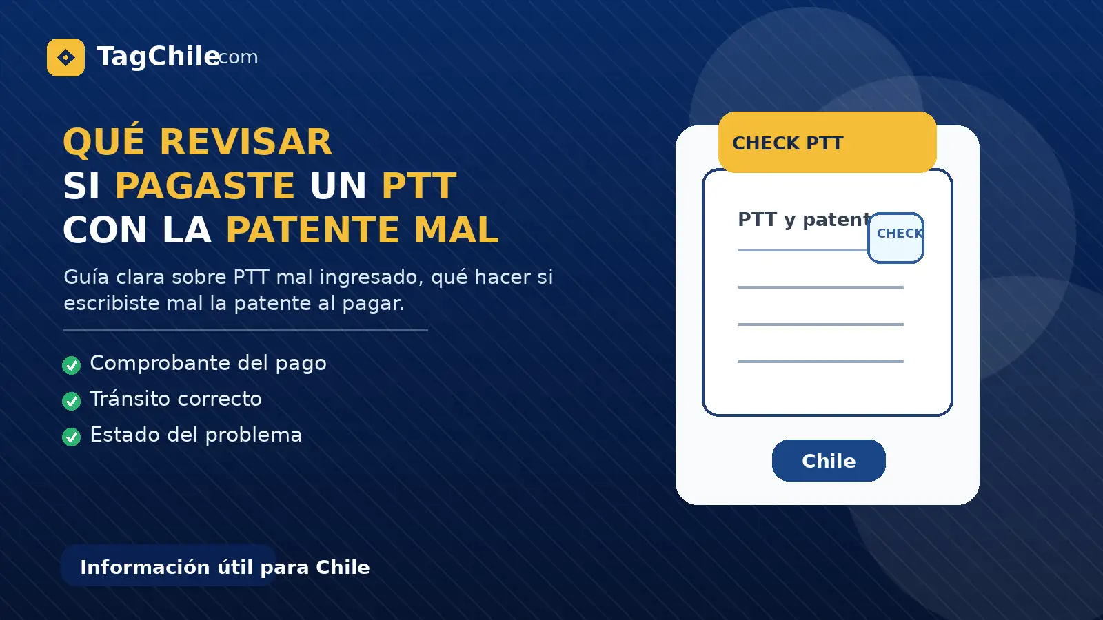 Imagen formal de TagChile.com sobre qué revisar si pagaste un PTT con la patente mal escrita.