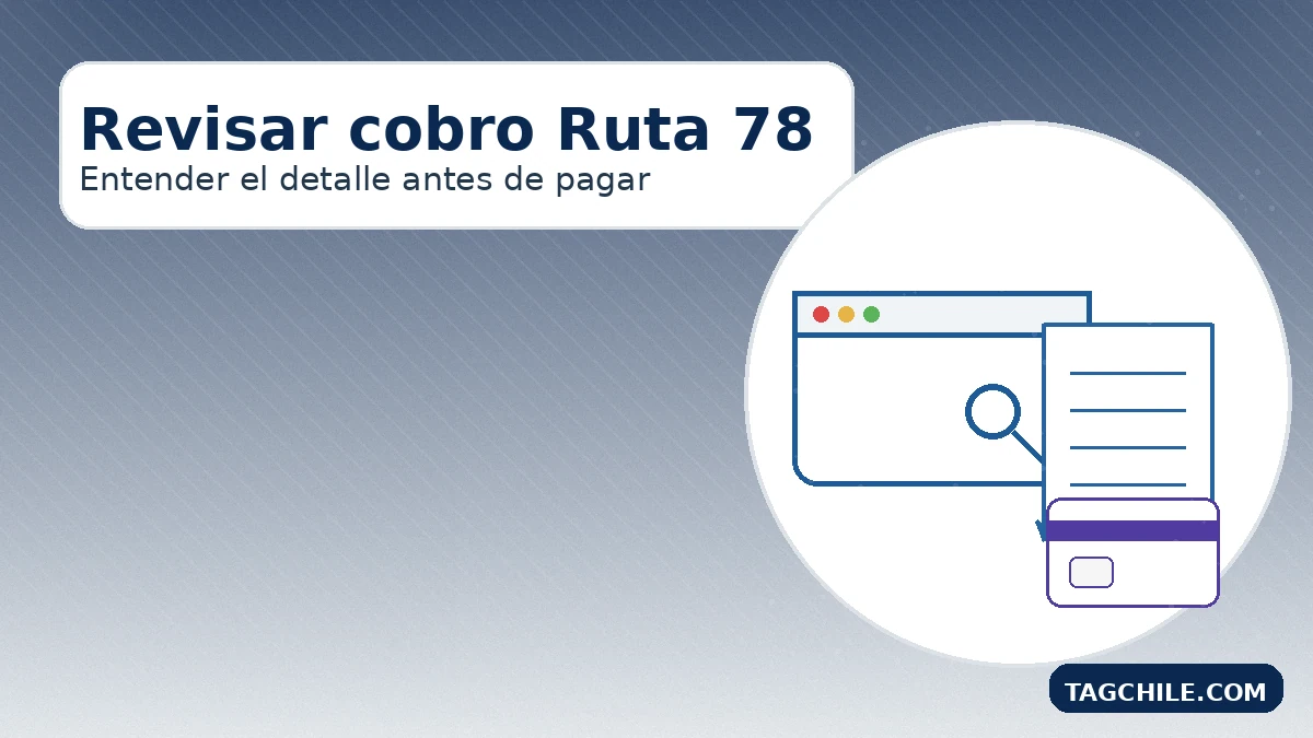 Revisar cobro Ruta 78 en Autopista del Sol: detalle de boleta, tránsito y cuenta antes de realizar el pago.