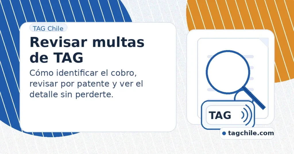Revisar multas de TAG: lupa sobre documento y dispositivo TAG para consultar cobros por patente y ver el detalle del cargo.