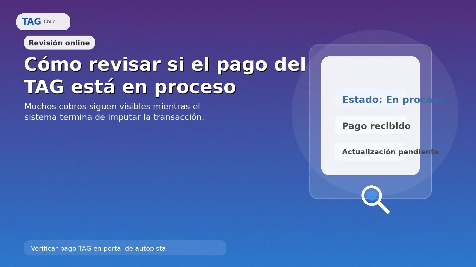 Revisar pago TAG en proceso en portal de autopista, panel de estado con validación y actualización pendiente.