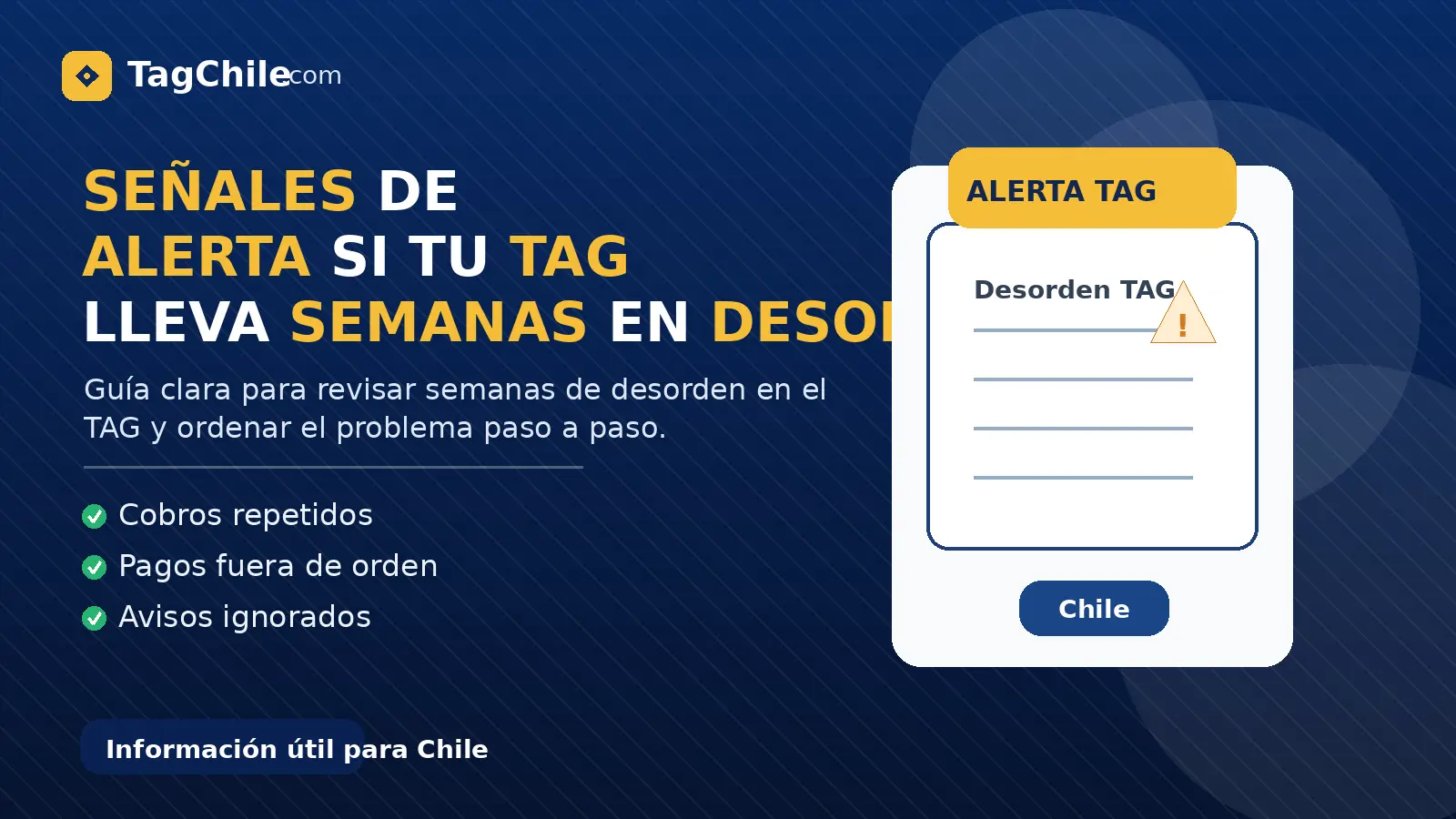 Imagen SEO de TagChile.com sobre señales de alerta si tu TAG lleva semanas en desorden y necesitas revisarlo.