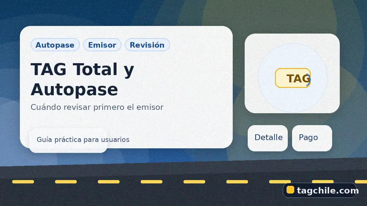 Imagen comparativa de TAG Total y Autopase para revisar el emisor correcto, entender la cuenta y evitar pagos equivocados.