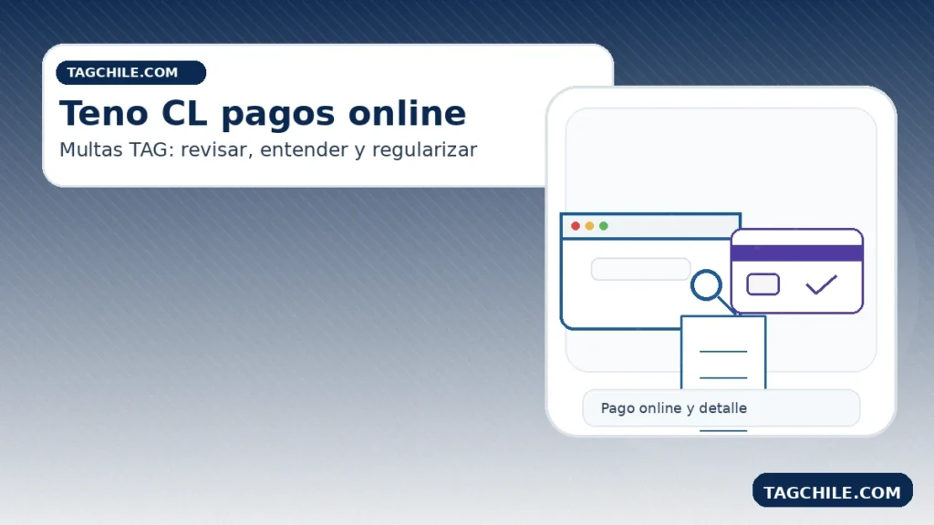 Teno CL pagos online multas TAG: revisar, entender el cobro y regularizar a tiempo con guía de tagchile.com.