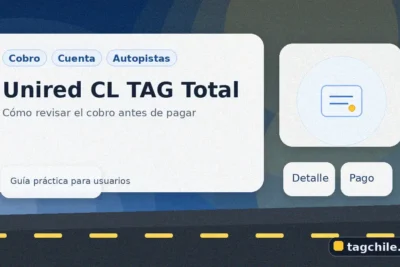 Unired CL TAG Total para revisar el cobro de autopistas, consultar el detalle de la cuenta y pagar con más seguridad en tagchile.com.