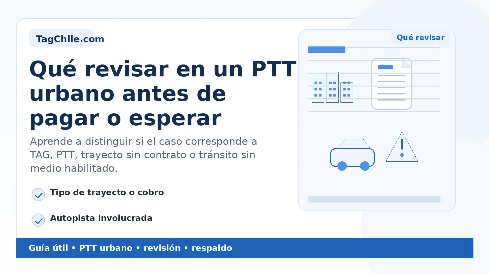 Qué revisar en un PTT urbano antes de pagar o esperar.